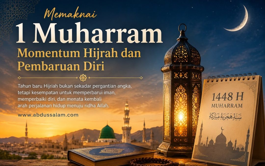 Memaknai 1 Muharram: Momentum Hijrah dan Pembaruan Diri